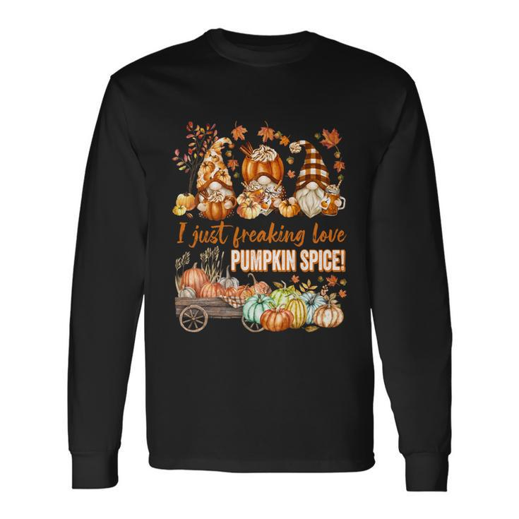 Thanksgiving Gnomes Freaking Love Pumpkin Spice Long Sleeve T-Shirt