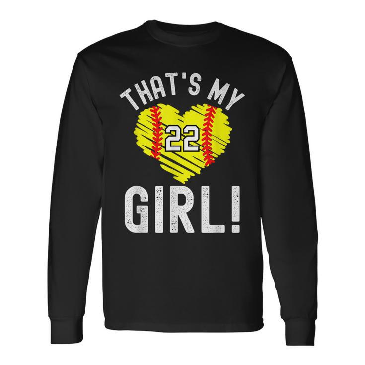 Thats My Girl Vintage Number 22 Heart Softball Mom Dad Long Sleeve T-Shirt