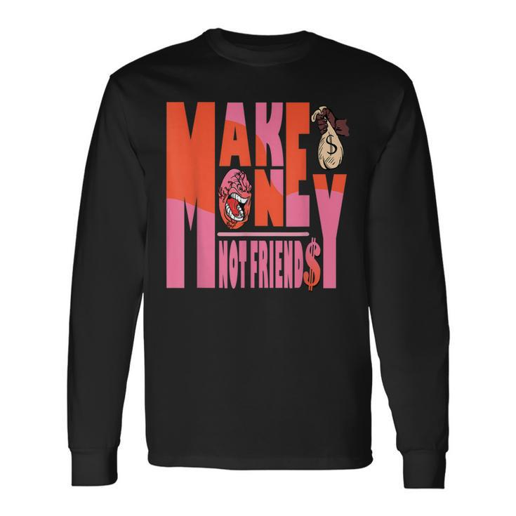 Make Things Not Friends Gs Pinksicle 5S Matching Long Sleeve T-Shirt