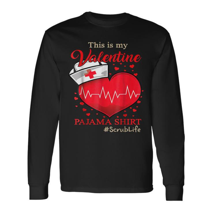 This Is My Valentine Nurse Cute Love Hearts Valentines Day  Men Women Long Sleeve T-shirt Graphic Print Unisex