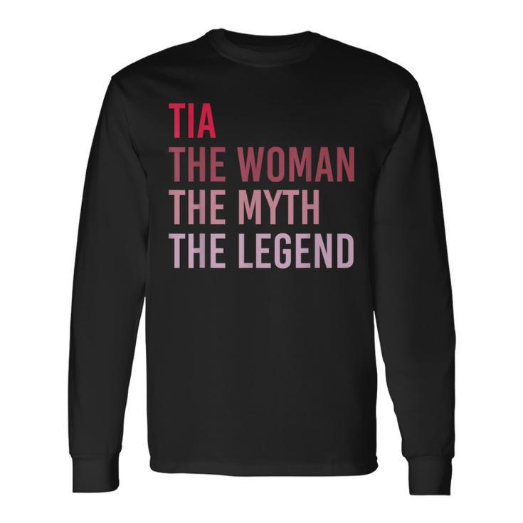 Tia The Woman Myth Legend Personalized Name Birthday Long Sleeve T-Shirt