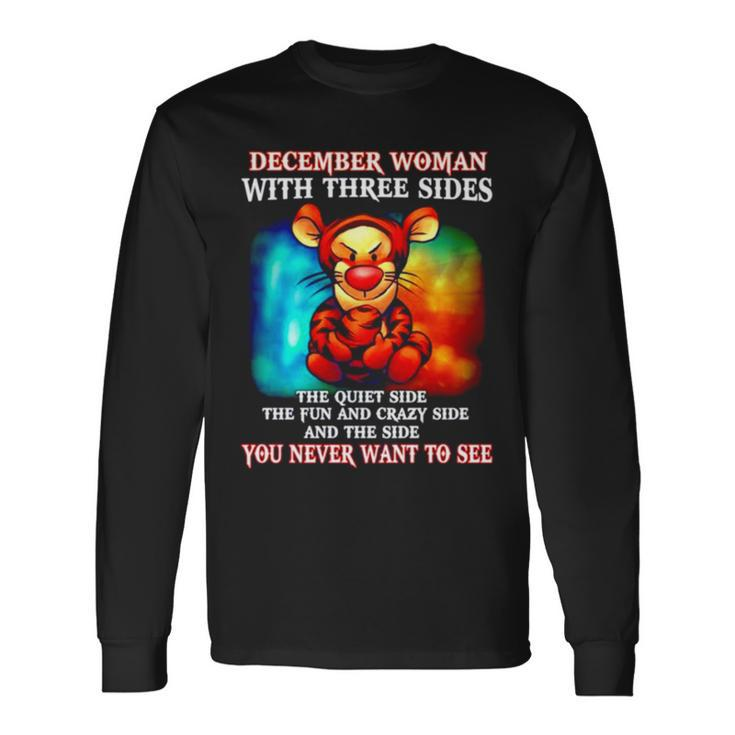 Tiger December Woman With Three Sides You Never Want To See Long Sleeve T-Shirt T-Shirt