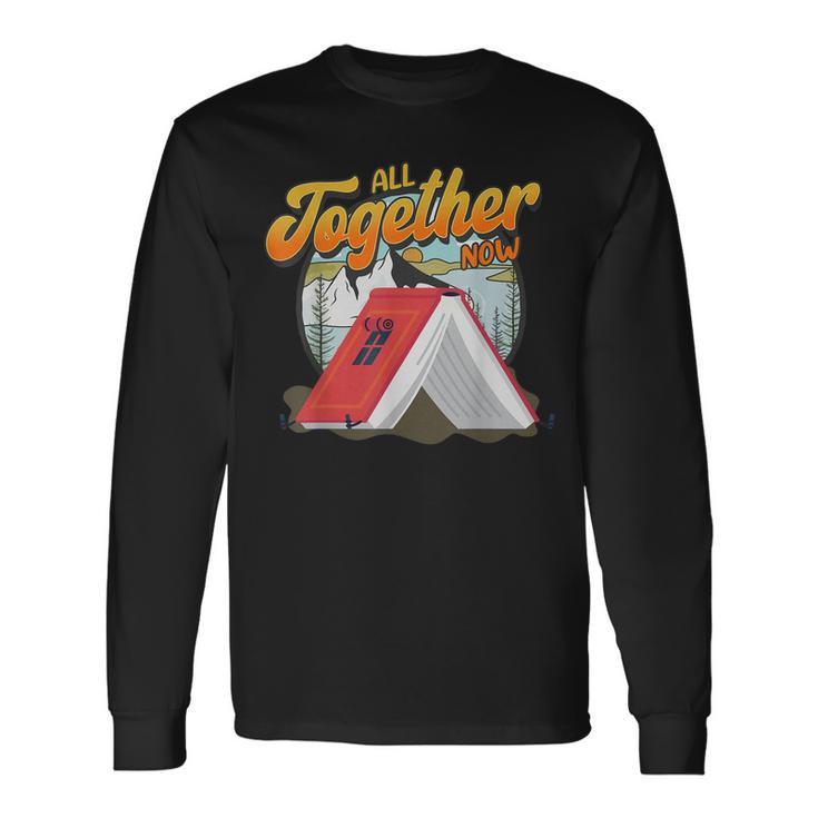 All Together Now Summer Reading 2023 Camp Camping Lover Long Sleeve T-Shirt T-Shirt