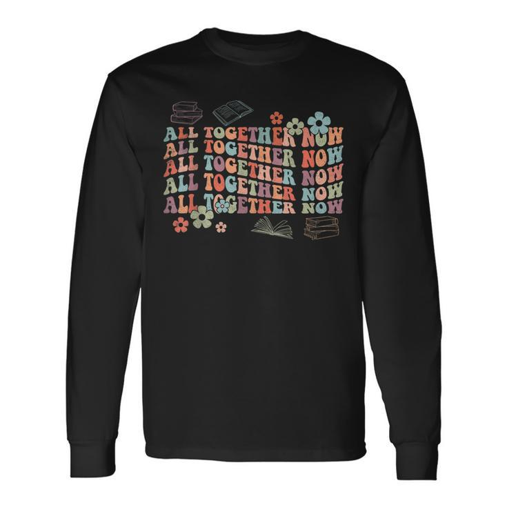 All Together Now Summer Reading 2023 Groovy Book Lover Long Sleeve T-Shirt T-Shirt