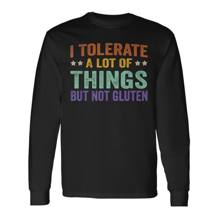 I Tolerate A Lot Of Things But Not Gluten V2 Long Sleeve T-Shirt
