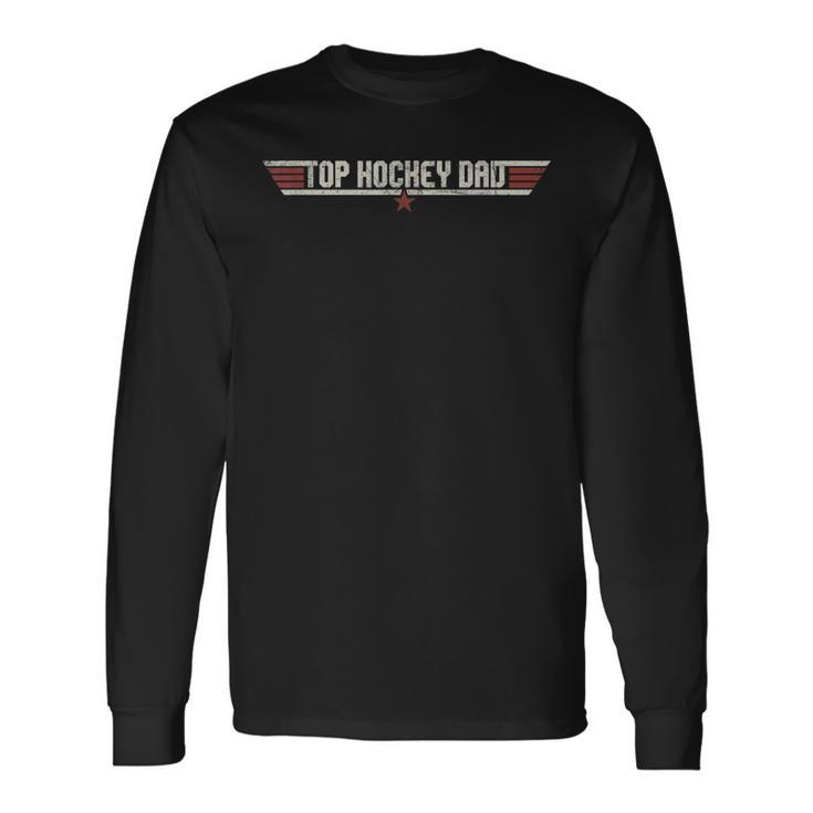Top Hockey Dad Vintage 80S Father Fathers Day Long Sleeve T-Shirt Gifts ideas