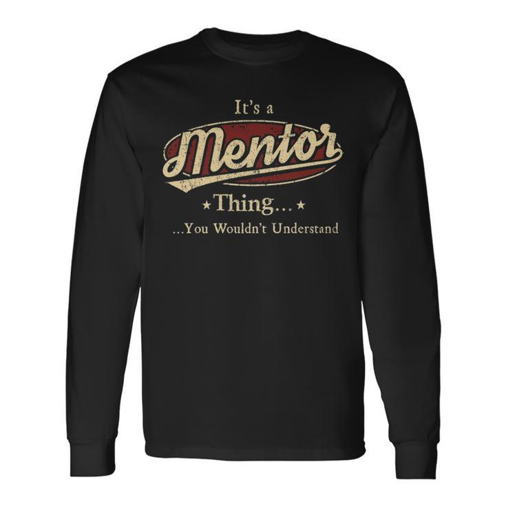 Mentor Personalized Name Name Print S With Name Mentor Long Sleeve T-Shirt