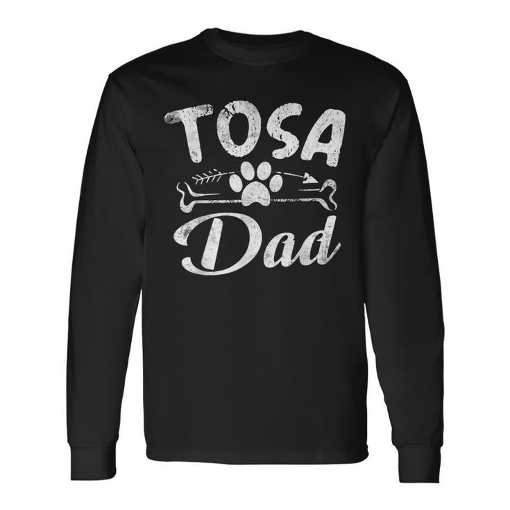 Tosa Dad Dog Pet Lover Owner Daddy Cool Father Long Sleeve T-Shirt T-Shirt