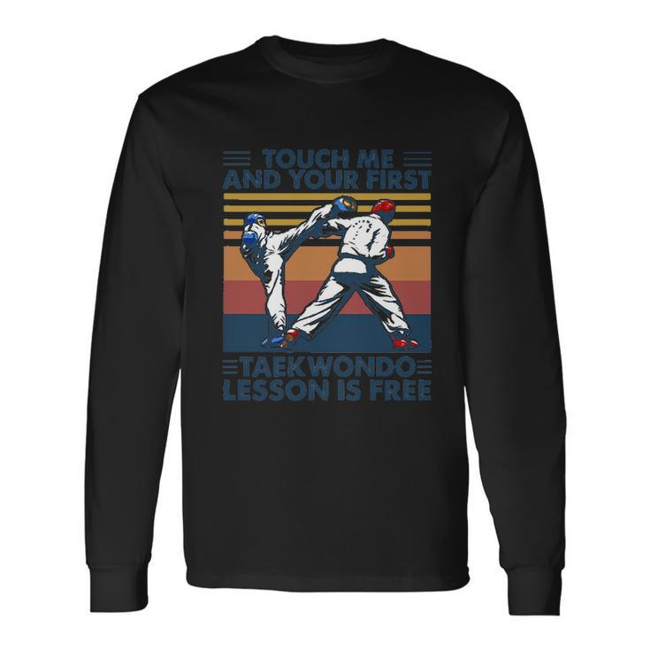 Touch Me And Your First Taekwondo Lesson Is Free V2 Men Women Long Sleeve T-Shirt T-shirt Graphic Print