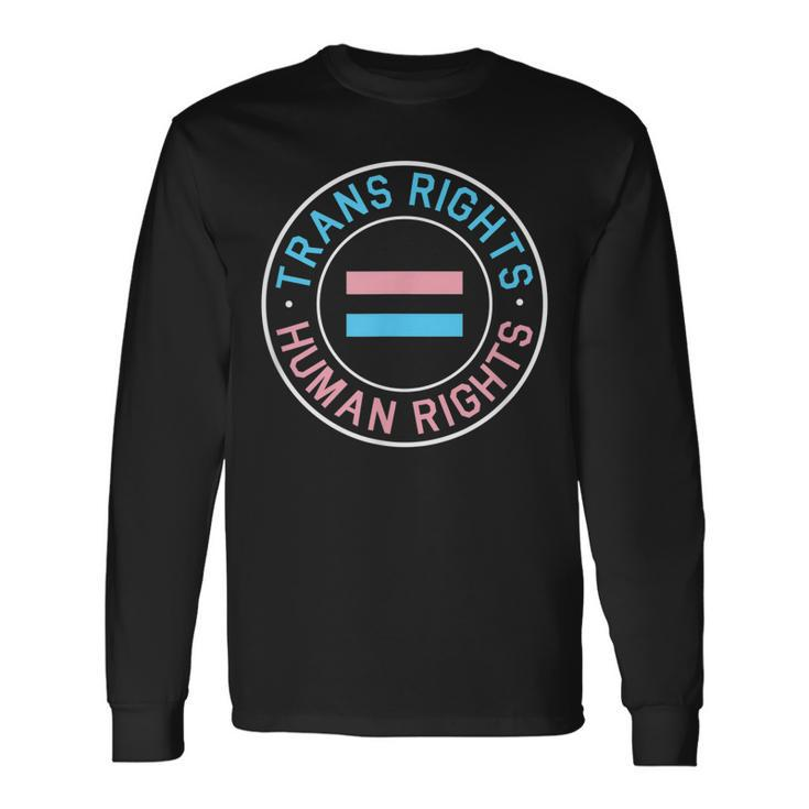 Trans Rights Are Human Rights Protest Long Sleeve T-Shirt Gifts ideas