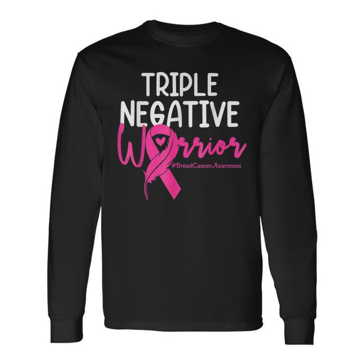 Triple Negative Warrior Pink Ribbon Breast Cancer Awareness Long Sleeve T-Shirt T-Shirt