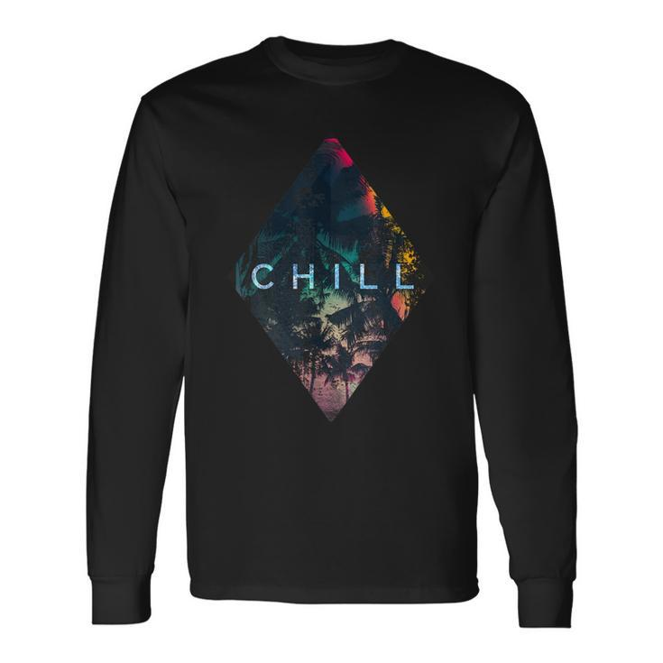 Tropical Palm Tress And Chill Long Sleeve T-Shirt