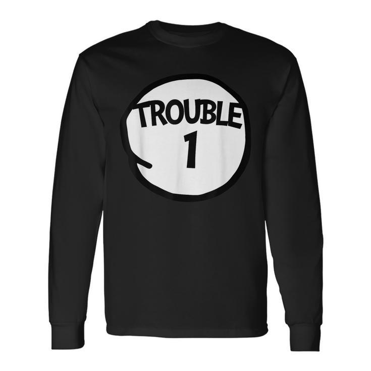 Trouble 1 Trouble One Matching Group Trouble 1 Long Sleeve T-Shirt