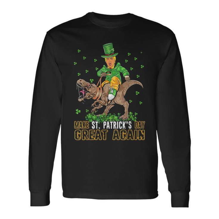 Trum Ride Rex Make St Patricks Day Great Again Long Sleeve T-Shirt