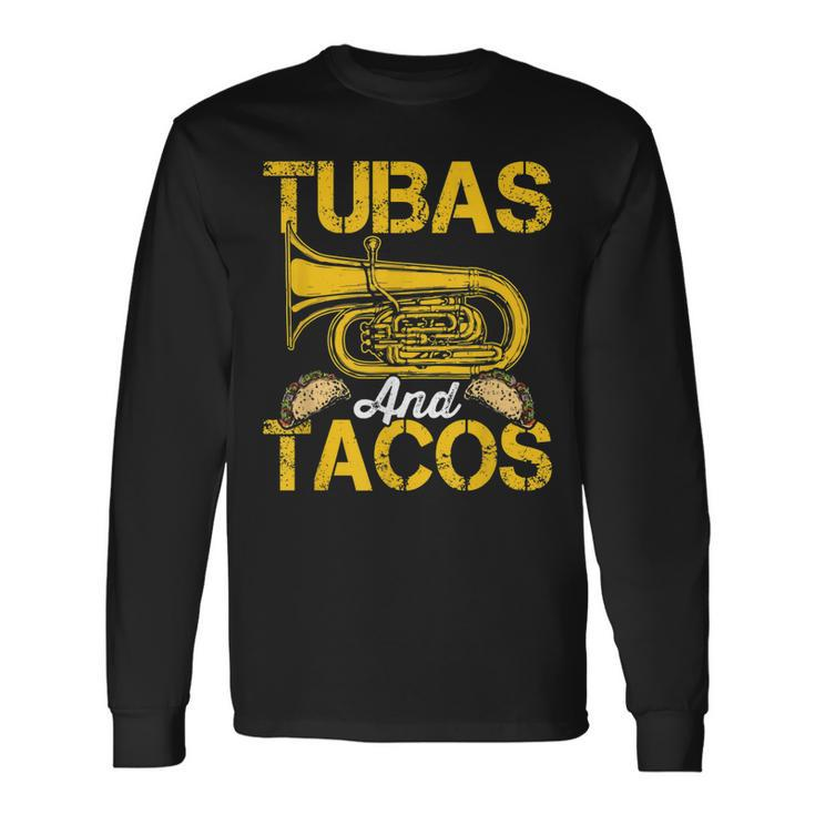 Tubas Tacos Expert Tuba Player Musician Music Playing Lover Long Sleeve T-Shirt T-Shirt Gifts ideas