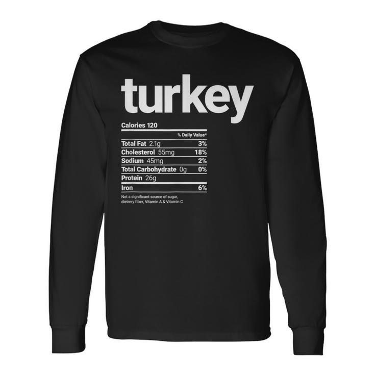 Turkey Nutrition Facts Turkey Day Holiday Long Sleeve T-Shirt T-Shirt