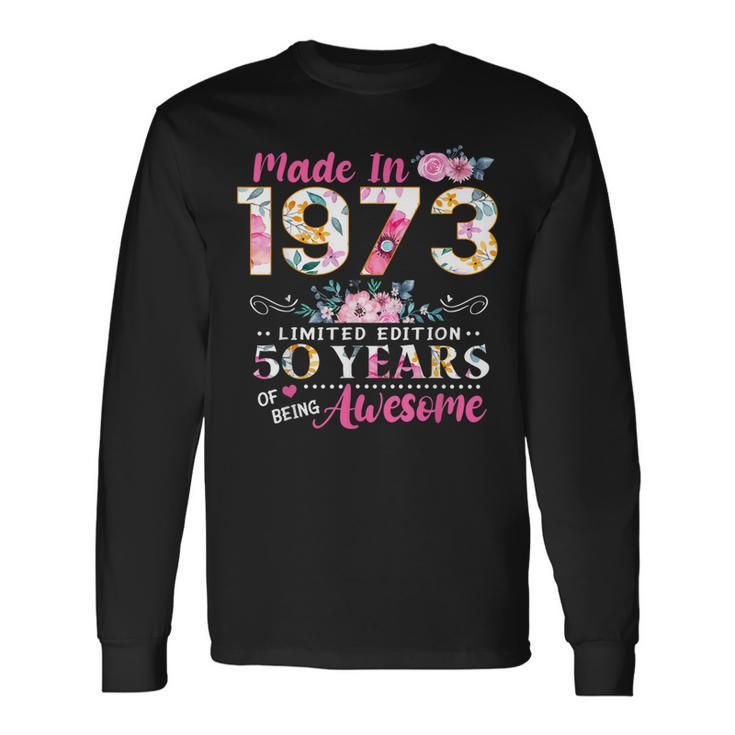Turning 50 Floral Made In 1973 50Th Birthday Long Sleeve T-Shirt T-Shirt