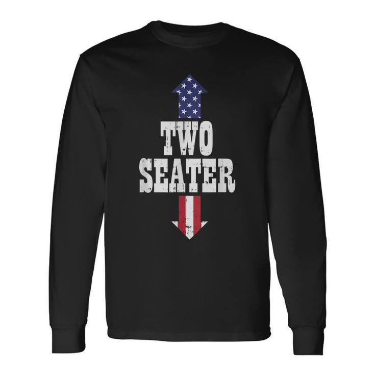 Two Seater Usa 4Th Of July Party Naughty Adult Long Sleeve T-Shirt