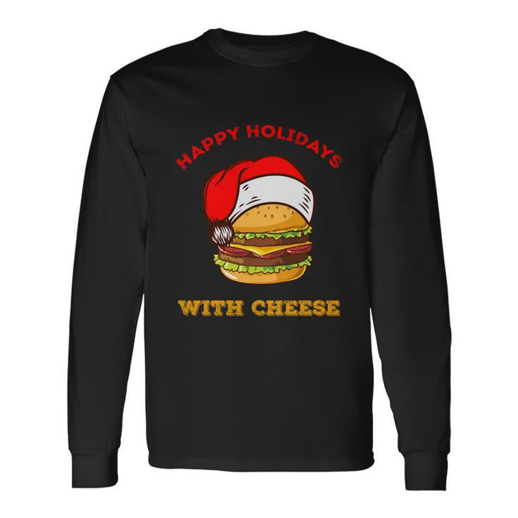 Ugly Christmas Sweater Burger Happy Holidays With Cheese V18 Long Sleeve T-Shirt