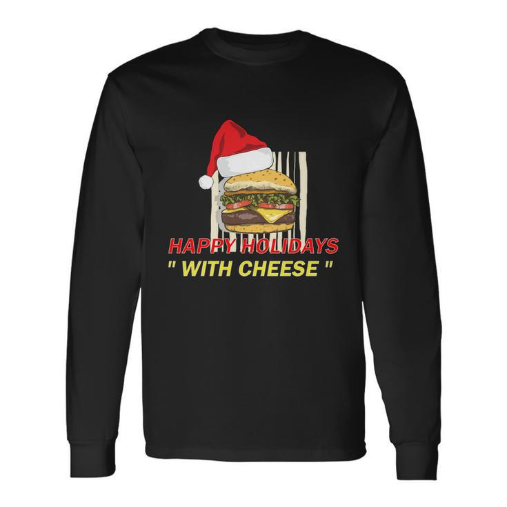 Ugly Christmas Sweater Burger Happy Holidays With Cheese V21 Long Sleeve T-Shirt