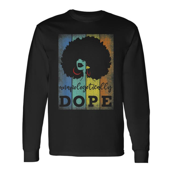 Unapologetically Dope Black Pride Afro Black History Melanin V4 Long Sleeve T-Shirt