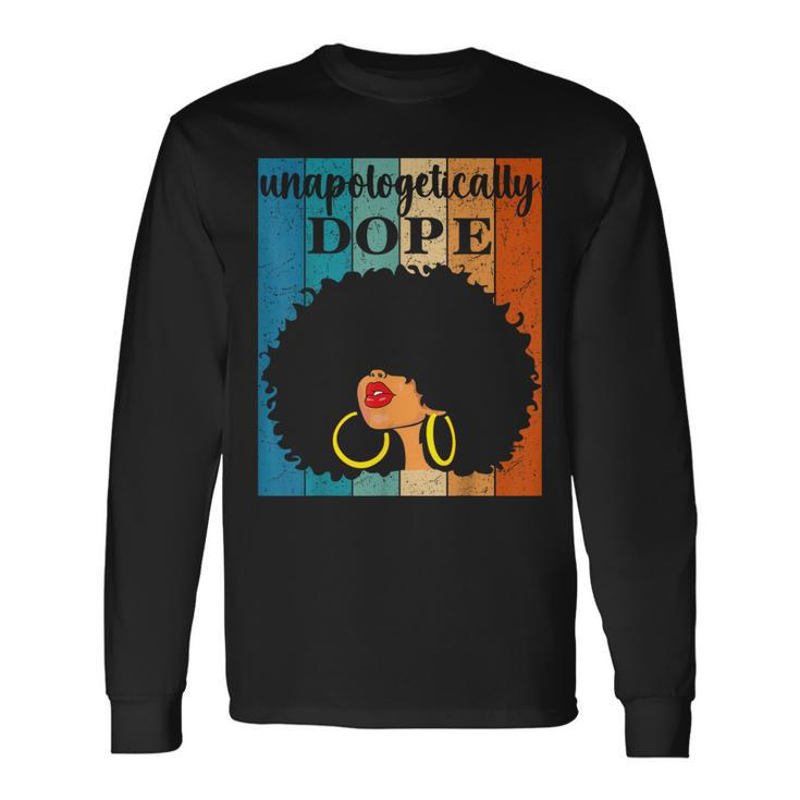 Unapologetically Dope Black History Month Junenth Long Sleeve T-Shirt T-Shirt