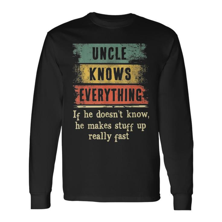Uncle Knows Everything Grandpa Fathers Day Long Sleeve T-Shirt Gifts ideas