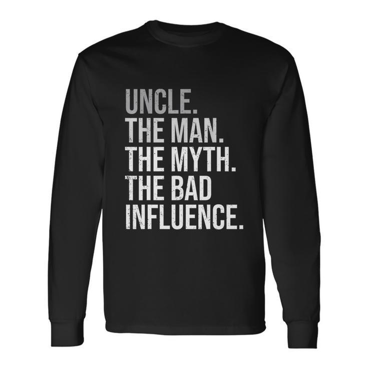 Uncle The Man The Myth The Legend Fun Best Uncle Long Sleeve T-Shirt