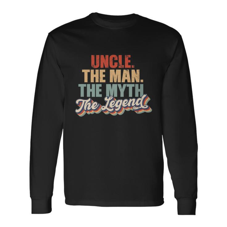 Uncle The Man The Myth The Legend Vintage Retro Cool Long Sleeve T-Shirt