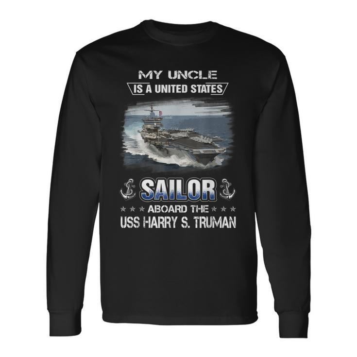 My Uncle Is A Sailor Aboard The Uss Harry S Truman Cvn 75 Long Sleeve T-Shirt