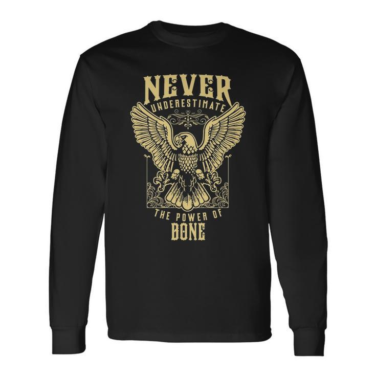 Never Underestimate The Power Of Bone Personalized Last Name V2 Long Sleeve T-Shirt