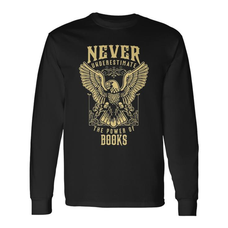 Never Underestimate The Power Of Books Personalized Last Name Long Sleeve T-Shirt