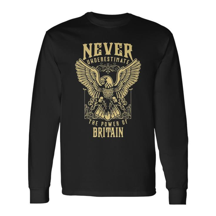 Never Underestimate The Power Of Britain Personalized Last Name Long Sleeve T-Shirt Gifts ideas