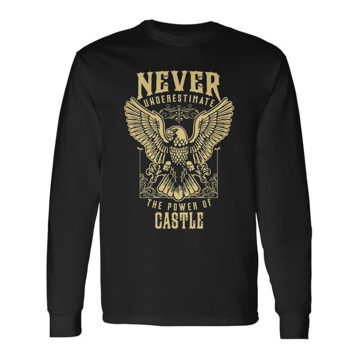 Never Underestimate The Power Of Castle Personalized Last Name Long Sleeve T-Shirt