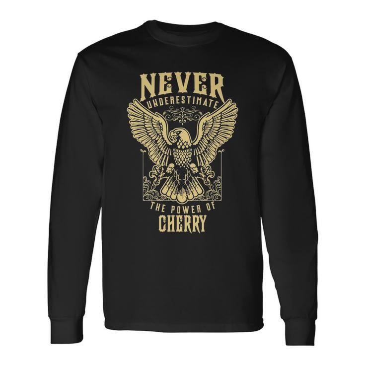 Never Underestimate The Power Of Cherry Personalized Last Name Long Sleeve T-Shirt