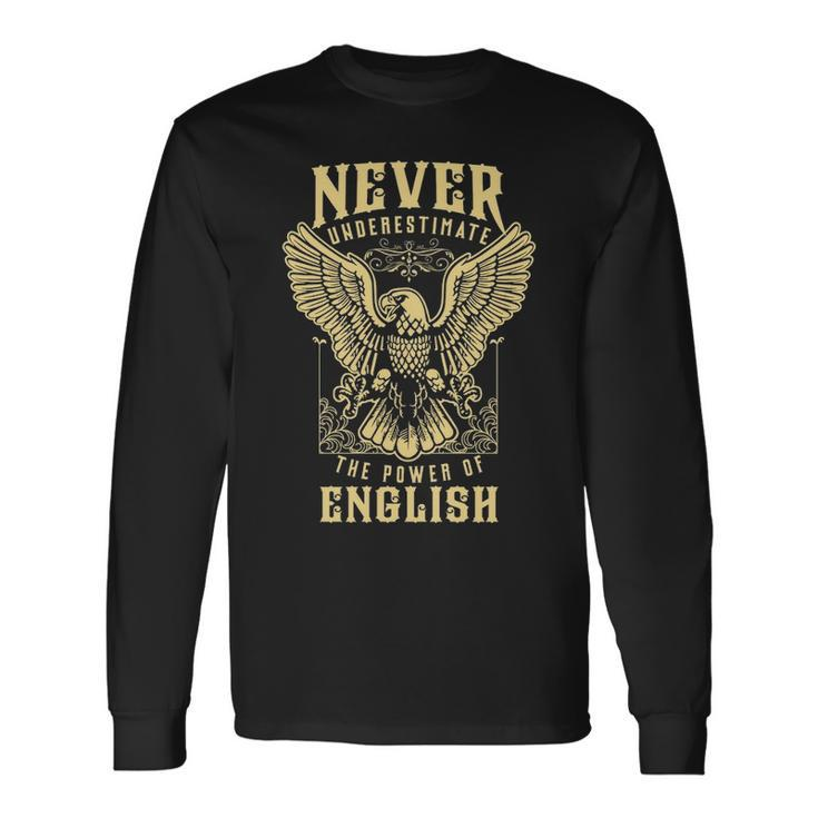 Never Underestimate The Power Of English Personalized Last Name Long Sleeve T-Shirt