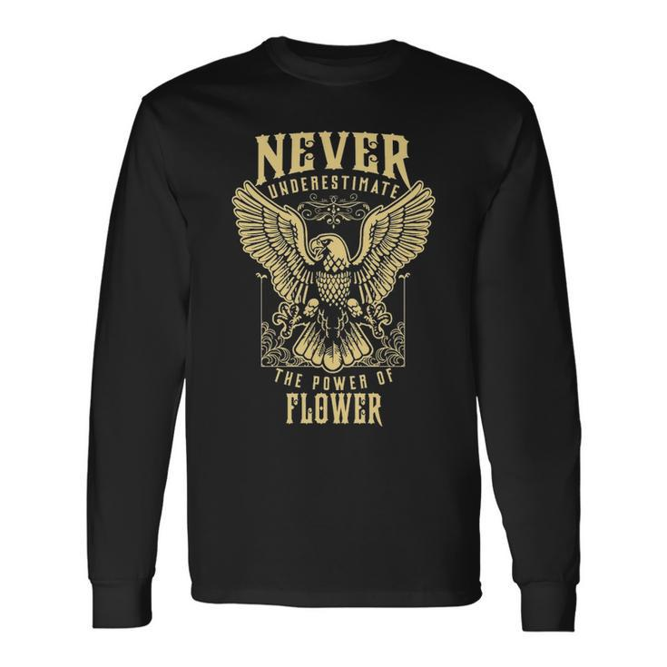 Never Underestimate The Power Of Flower Personalized Last Name Long Sleeve T-Shirt
