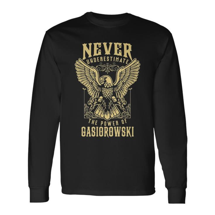 Never Underestimate The Power Of Gasiorowski Personalized Last Name Long Sleeve T-Shirt