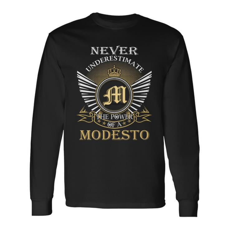 Never Underestimate The Power Of A Modesto Long Sleeve T-Shirt