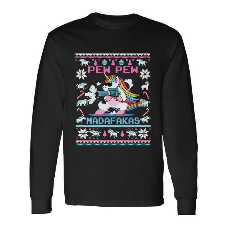 Unicorn Pew Pew Madafakas Ugly Christmas Sweater Long Sleeve T-Shirt