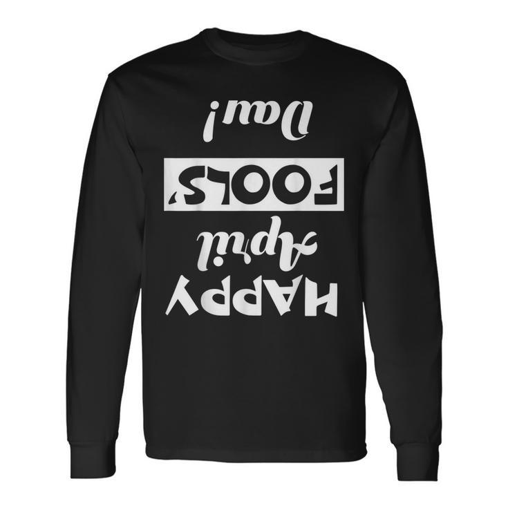 Unique And Cool Up Side Down Happy April Fools Day Long Sleeve T-Shirt T-Shirt