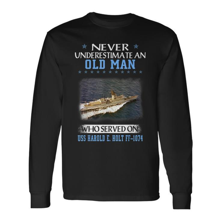 Uss Harold E Holt Ff-1074 Veterans Day Father Day Long Sleeve T-Shirt