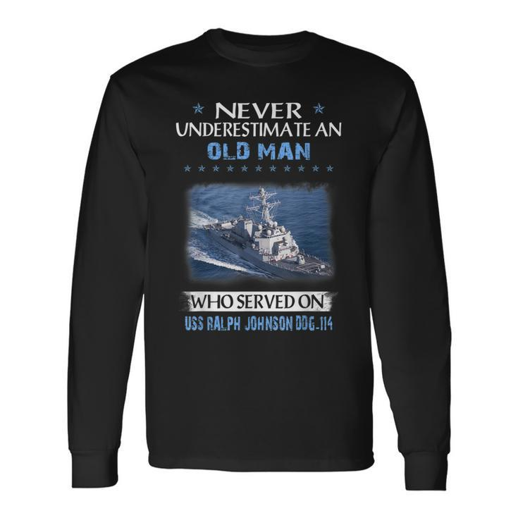 Uss Ralph Johnson Ddg-114 Destroyer Class Veteran Father Day Long Sleeve T-Shirt Gifts ideas