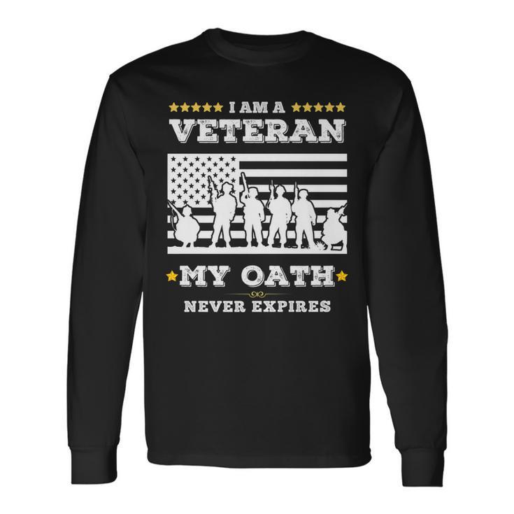 I Am A Veteran My Oath Never Expires Veteran Day V8 Long Sleeve T-Shirt