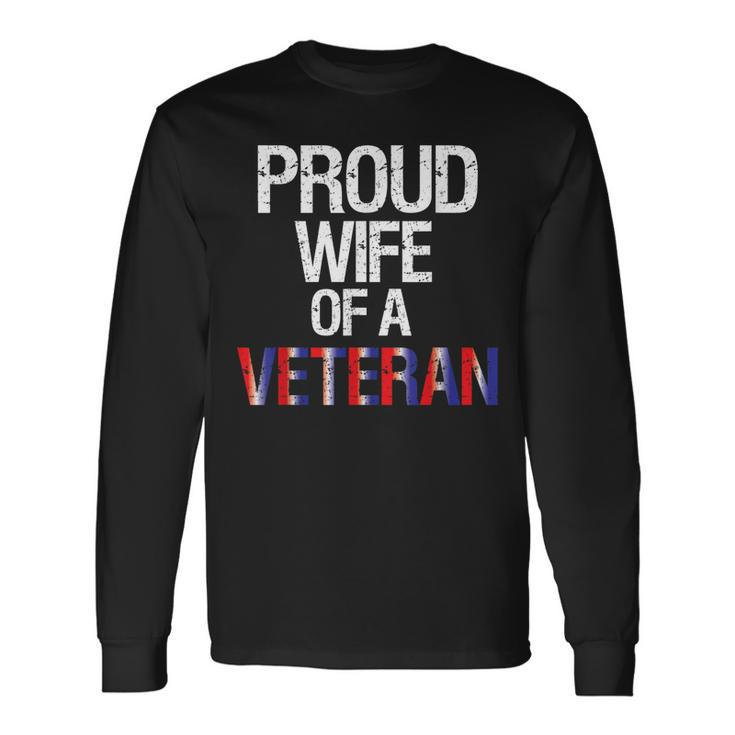 Veteran Wife Soldier Military Wives America Usa Juy Fourth  Men Women Long Sleeve T-shirt Graphic Print Unisex