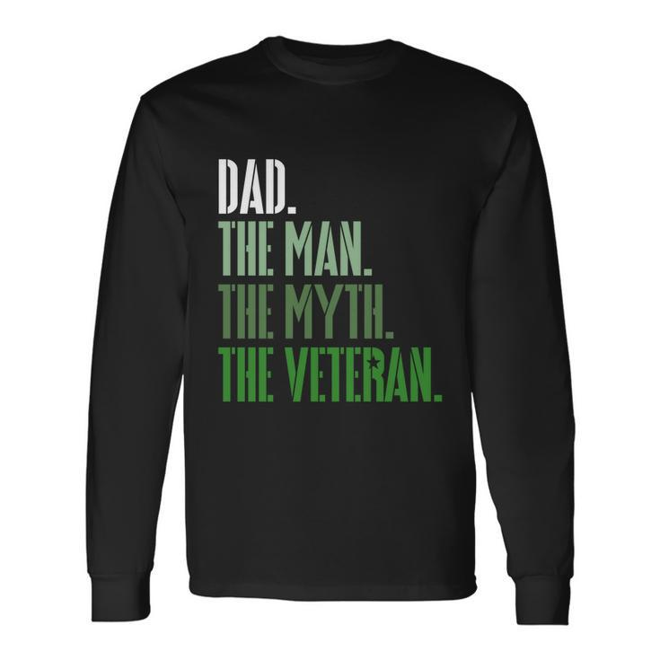 Veterans Day Dad The The Myth The Veteran Military Long Sleeve T-Shirt
