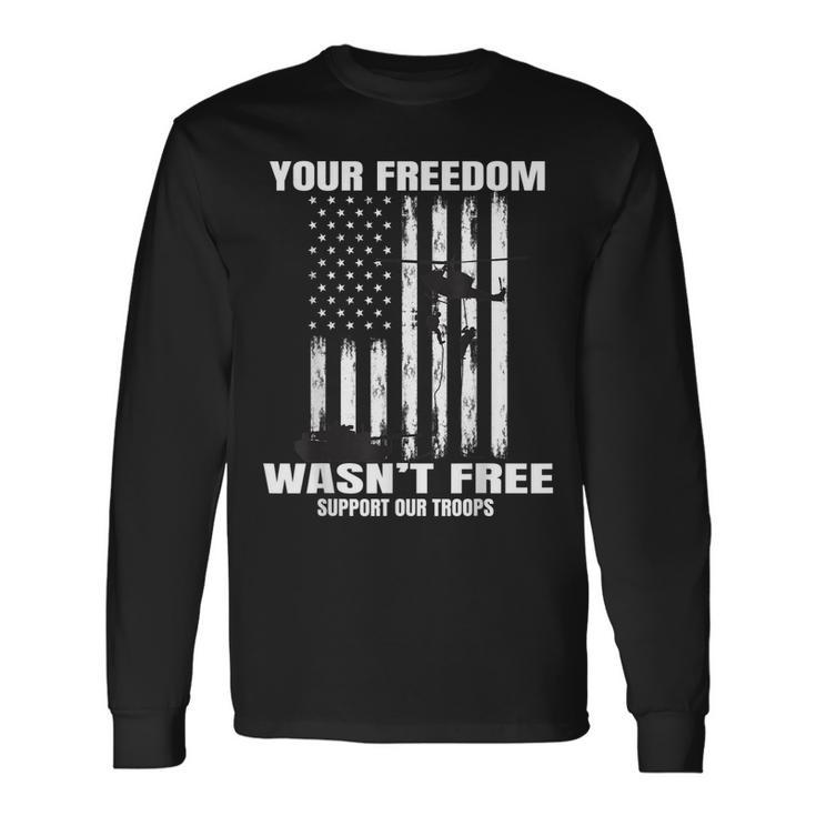 Veterans Day Your Freedom Wasnt Free Military Us Flag Long Sleeve T-Shirt