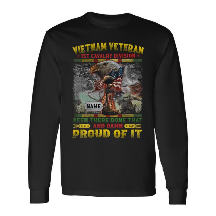 Vietnam Veteran 1St Cavalry Division Been There Done That And Damn Proud Of It Long Sleeve T-Shirt