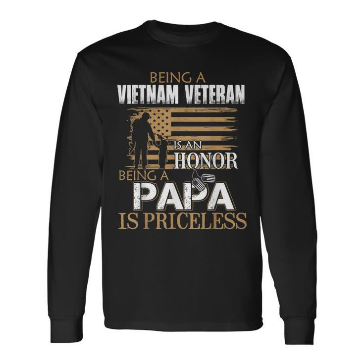 Being Vietnam Veteran Is An Honor Papa Is Priceless Long Sleeve T-Shirt T-Shirt