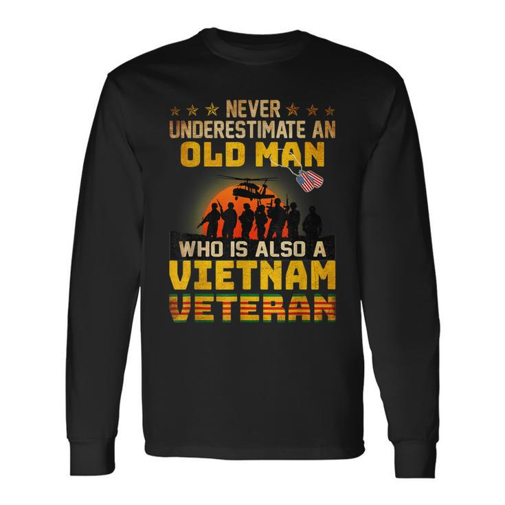 Vietnam Veteran Never Underestimate An Old Man Veteran Long Sleeve T-Shirt
